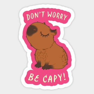 Don't Worry Be Capy Sticker